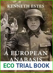 A European Anabasis Western European Volunteers in the German Army and SS 1940-1945