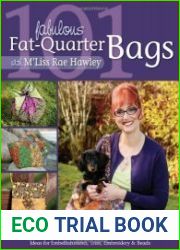 101 Fabulous Fat-quarter Bags with M|Liss Rae Hawley