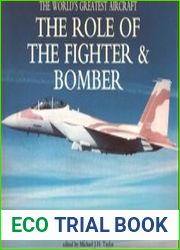 The Role of the Fighter & Bomber (The World|s Greatest Aircraft