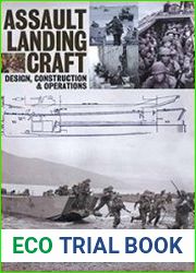 Assault Landing Craft Design, Construction and Operations