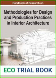 Handbook of Research on Methodologies for Design and Production Practices in Interior Architecture