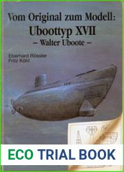 Vom Original zum Modell Uboottyp XVII Walter Uboote