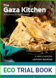 The Gaza Kitchen a Palestinian Culinary Journey