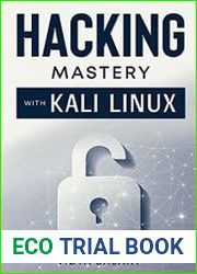 Hacking Mastery With Kali Linux