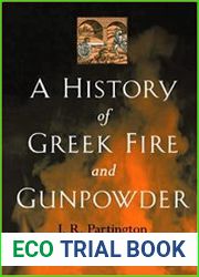 A History of Greek Fire and Gunpowder