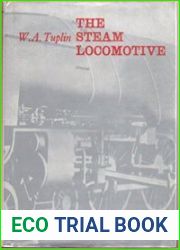 The Steam Locomotive Its Form and Function