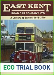 East Kent Road Car Company Ltd A Century of Service, 1916-2016