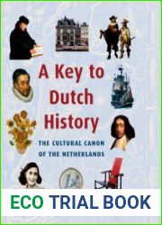 A Key to Dutch History. The Cultural Canon of the Netherlands
