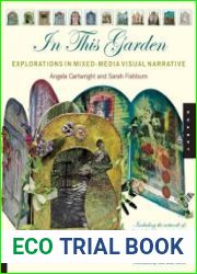 In This Garden Exploration in Mixed-Media Visual Narrative