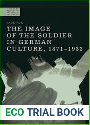 The Image of the Soldier in German Culture, 1871-1933