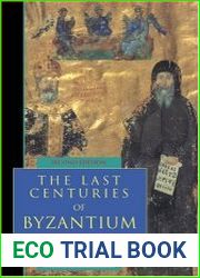 The Last Centuries of Byzantium, 1261-1453