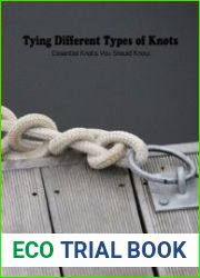 Tying Different Types of Knots Essential Knots You Should Know