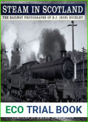Steam in Scotland The Railway Photographs of R.J. (Ron) Buckley