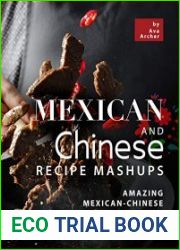 Mexican and Chinese Recipe Mashups Amazing Mexican-Chinese Meals That You Can|t Miss!