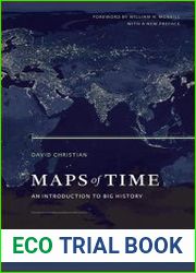 Maps of Time An Introduction to Big History, 2nd Edition