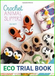 Crochet Animal Slippers 60 fun and easy patterns for all the family