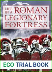 Life in a Roman Legionary Fortress