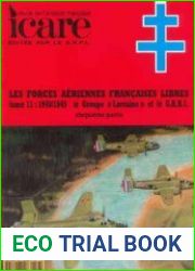 Les Forces Aeriennes Francaises Tome 11 1940/1945 Le Groupe "Lorraine" Partie 5 (Icare №176)