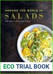 Around the World in Salads 120 ways to love your leaves