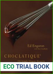 Choclatique 150 Simply Elegant Desserts
