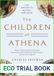 The Children of Athena Greek Intellectuals in the Age of Rome 250 BC-400 AD