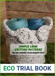 Simple Loom Knitting Patterns Use Loom Technique to Create Beautiful Stuffs