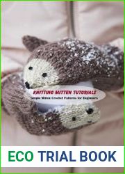 Knitting Mitten Tutorials Simple Mitten Crochet Patterns for Beginners