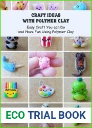 Craft Ideas with Polymer Clay Easy Craft You can Do and Have Fun Using Polymer Clay