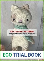 Cat Crochet Patterns Knitting Your Wool Kitties Following This Guide Book