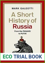 A Short History of Russia From the Pagans to Putin