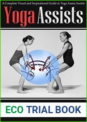 Yoga Assists A Complete Visual and Inspirational Guide to Yoga Asana Assists