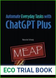 Automate Everyday Tasks with ChatGPT Plus (MEAP v3)
