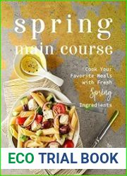 Spring Main Course Cook Your Favorite Meals with Fresh Spring Ingredients