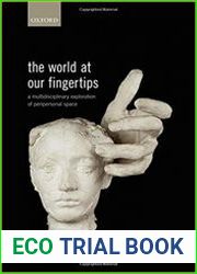 The World at Our Fingertips A Multidisciplinary Exploration of Peripersonal Space