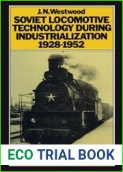 Soviet Locomotive Technology During Industrialization 1928–1952