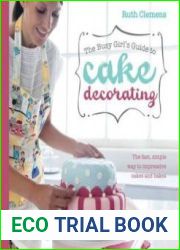 The Busy Girls Guide to Cake Decorating