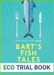 Bart|s Fish Tales A Fishing Adventure in Over 100 Recipes