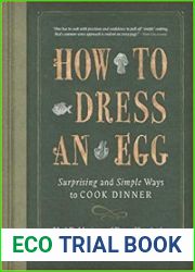 How to Dress an Egg Surprising and Simple Ways to Cook Dinner