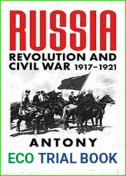 Russia Revolution and Civil War 1917-1921