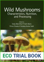 Wild Mushrooms Characteristics, Nutrition, and Processing