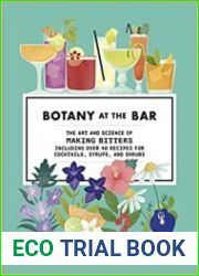 Botany at the Bar The Art and Science of Making Bitters