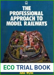 The Professional Approach to Model Railways