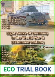 Unique modern and old world war technology - Light Tanks of Germany in the World War II (Extended edition)