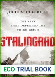 Stalingrad The City that Defeated the Third Reich