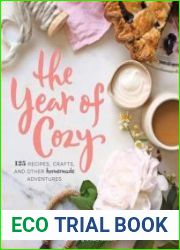 The year of cozy 125 recipes, crafts, and other homemade adventures