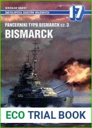 Encyklopedia Okretow Wojennych 17 - Pancerniki Typu Bismarck cz.3 Bismarck