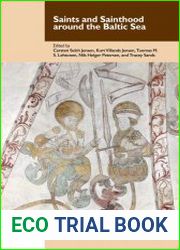 Saints and Sainthood around the Baltic Sea Identity, Literacy, and Communication in the Middle Ages