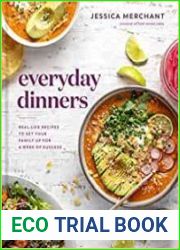 Everyday Dinners Real-Life Recipes to Set Your Family Up for a Week of Success