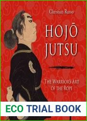 Hojojutsu The Warrior|s Art of the Rope