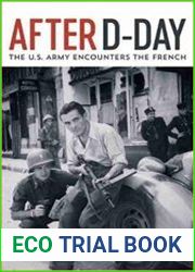 After D-Day The U.S. Army Encounters the French